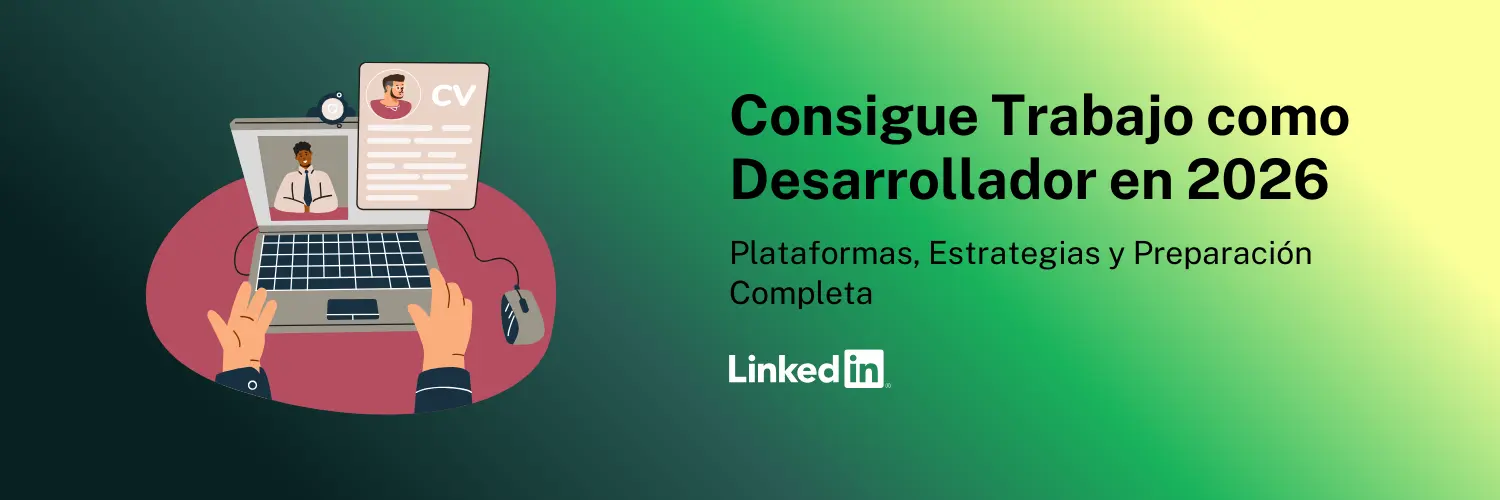 Dónde Buscar Trabajo como Desarrollador en 2026: Guía Completa de Plataformas y Estrategias